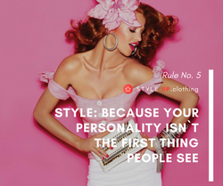 Style: Because your personality isn`t...